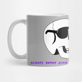 Misery Never Goes Out of Style Mug